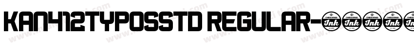Kan412TyposStd Regular字体转换